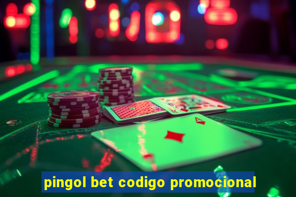 pingol bet codigo promocional